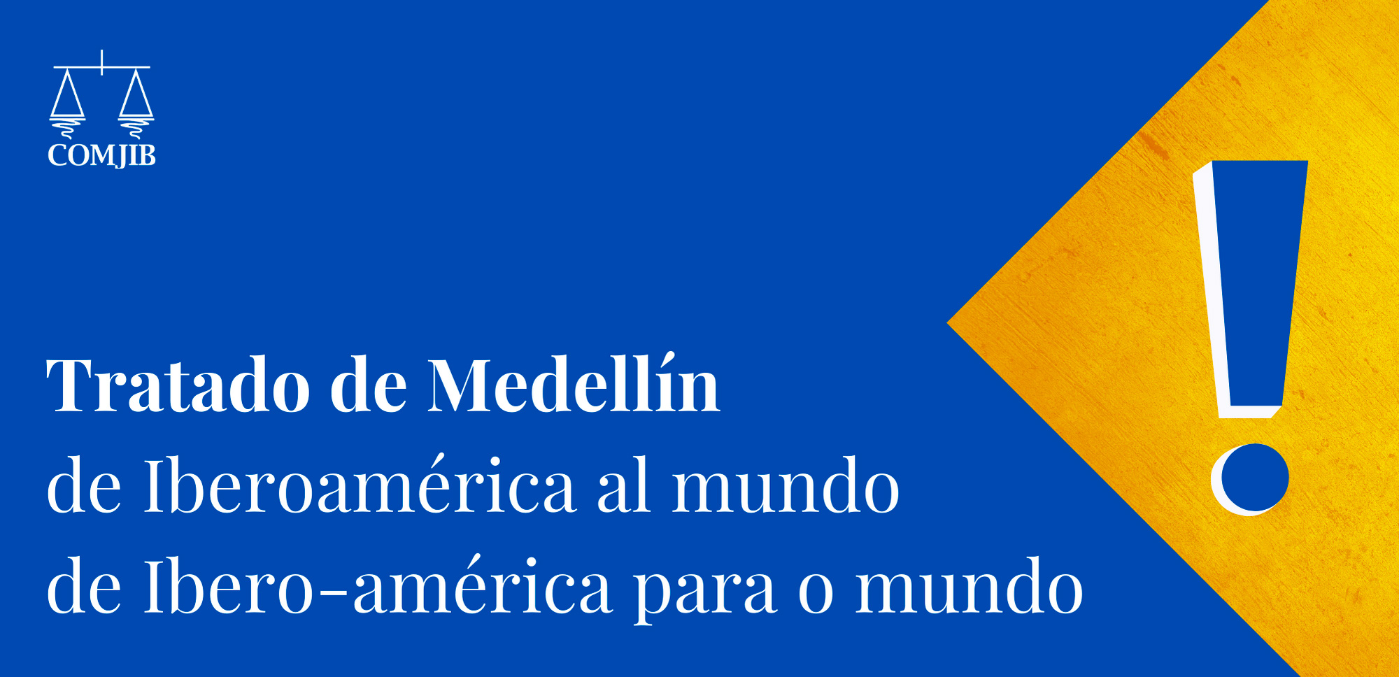 Tratado de Medellín: Un avance desde Iberoamérica para el mundo
