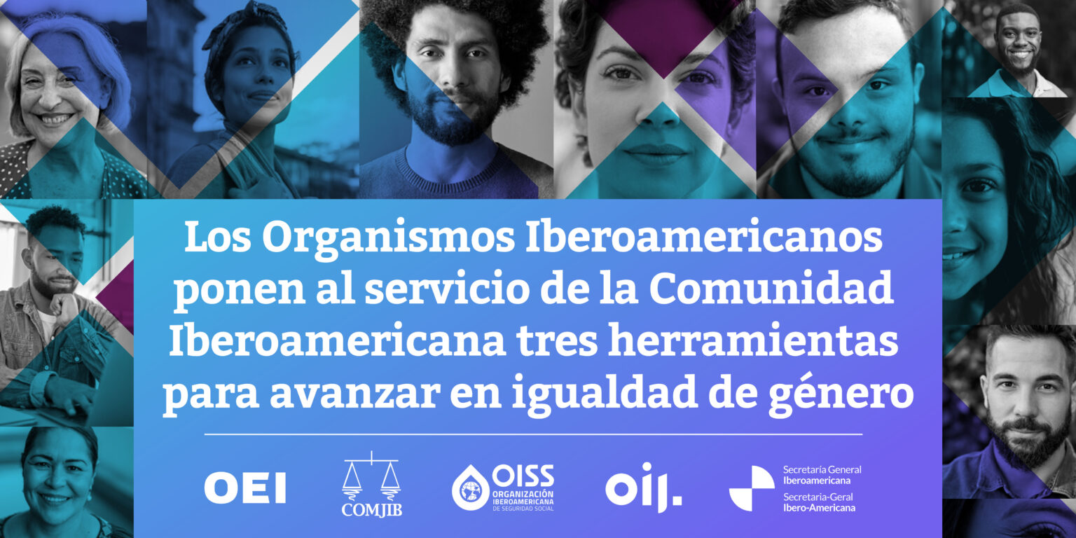 Los Organismos Iberoamericanos lanzan tres nuevas herramientas para avanzar en igualdad de género
