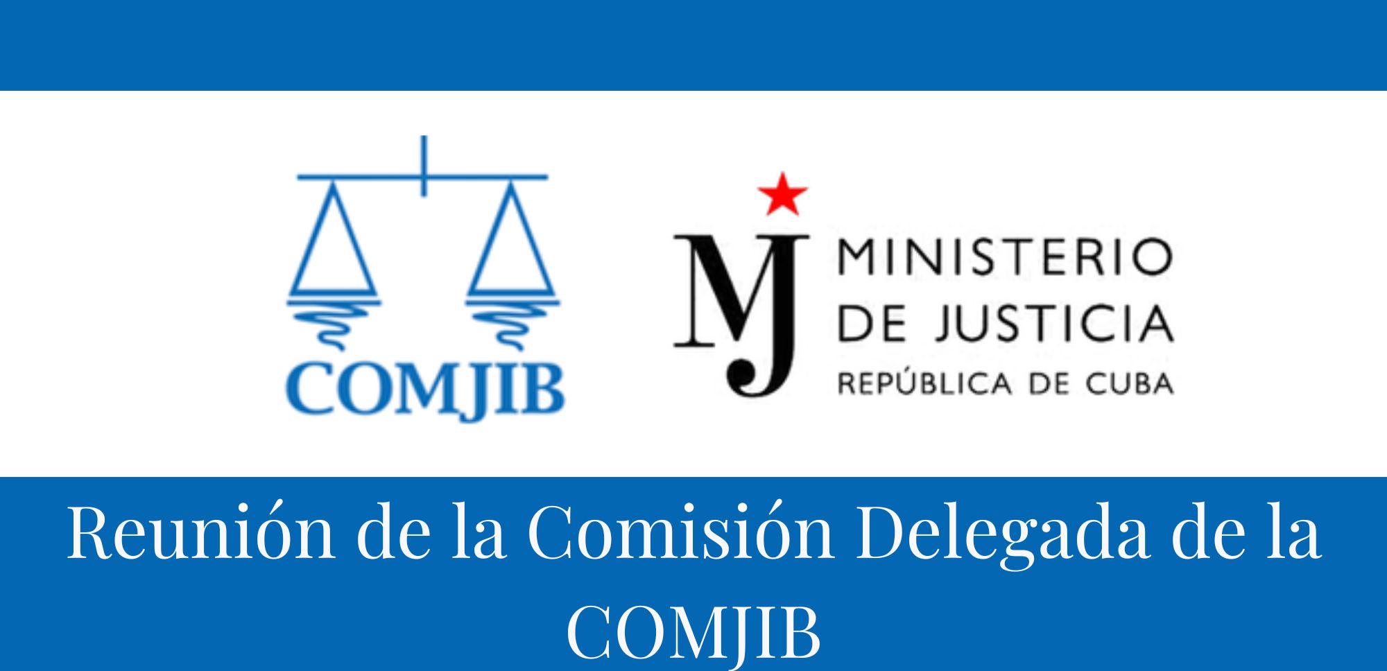 Reunión de la Comisión Delegada de la COMJIB en La Habana, Cuba.
